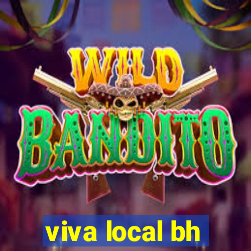 viva local bh